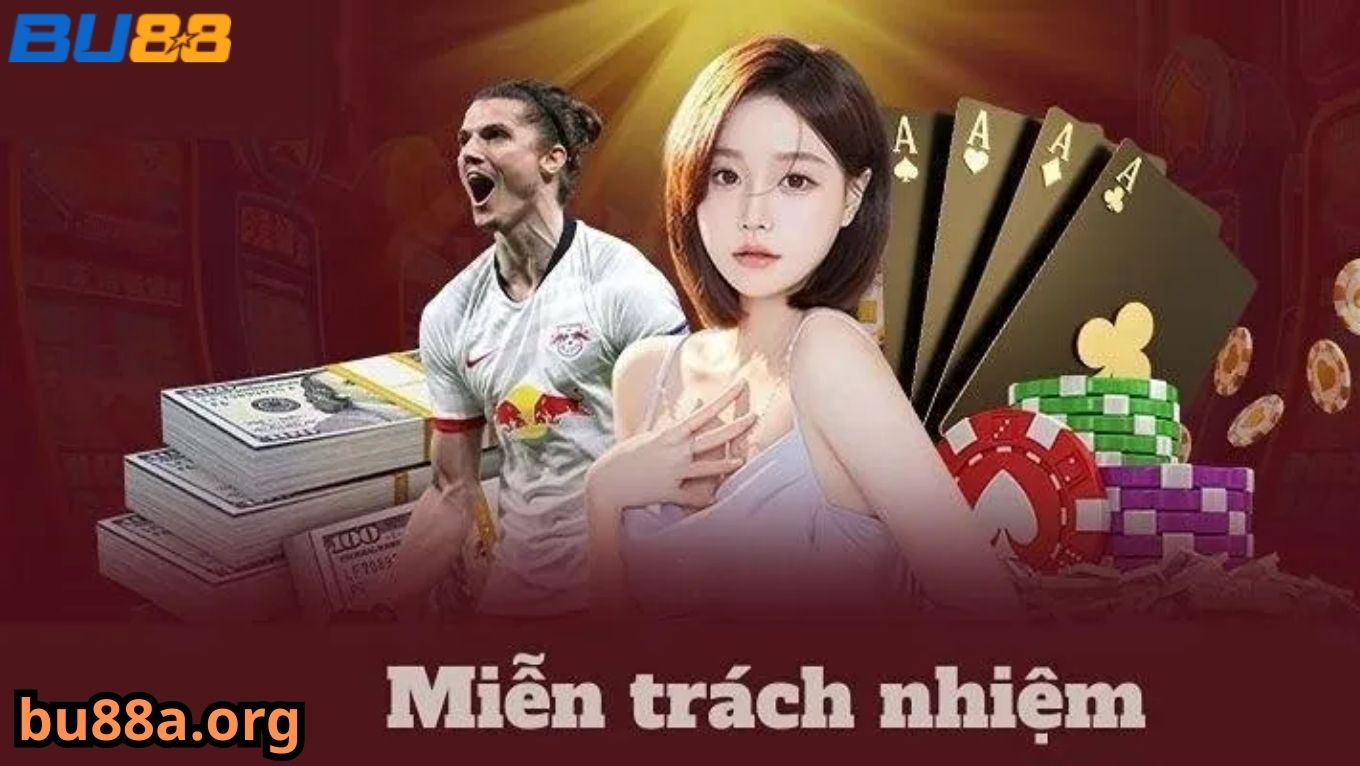 Miễn trừ trách nhiệm BU88 với lỗi từ người chơi
