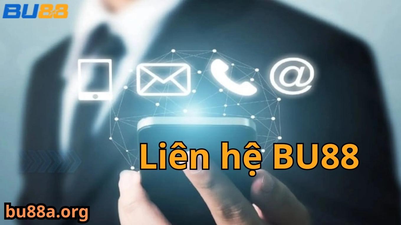 Ưu điểm của dịch vụ liên hệ BU88