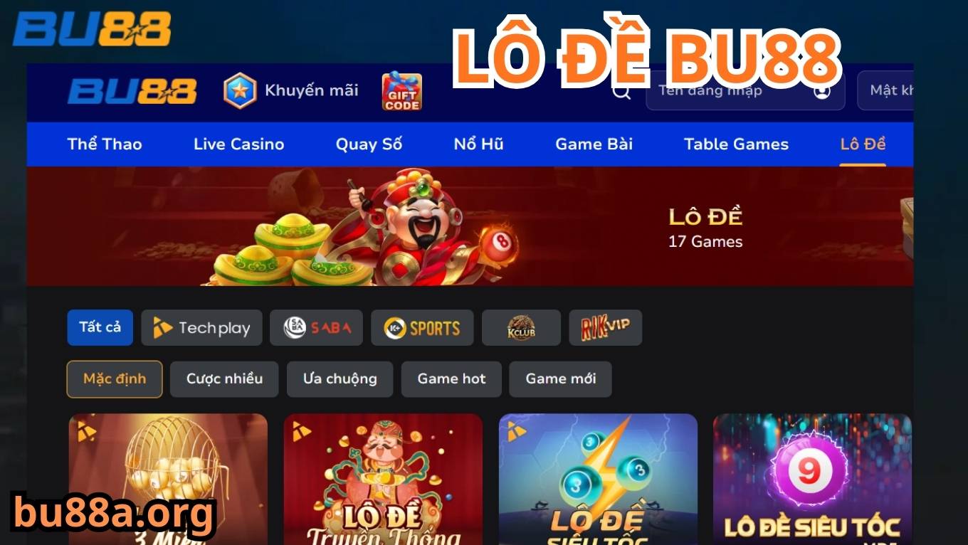 Ưu điểm vượt trội của lô đề BU88